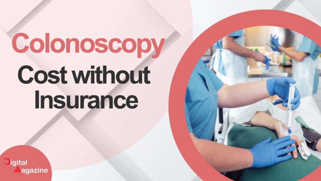 how much does a colonoscopy cost without insurance